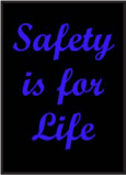 Safety Is For Life